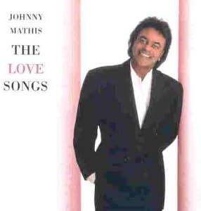 Johnny Mathis - Love Songs Audio CD