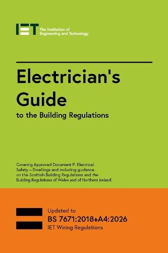 Institution of Engineering & Technology Electrician's Guide to the Building Regulations | 7th Edition | Spiral Bound