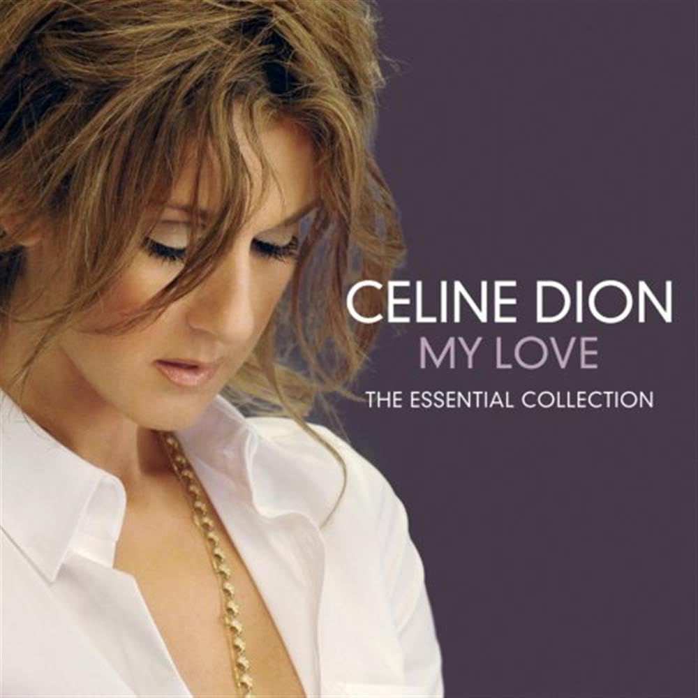 Celine Dion - My Love: The Essential Collection [CD]