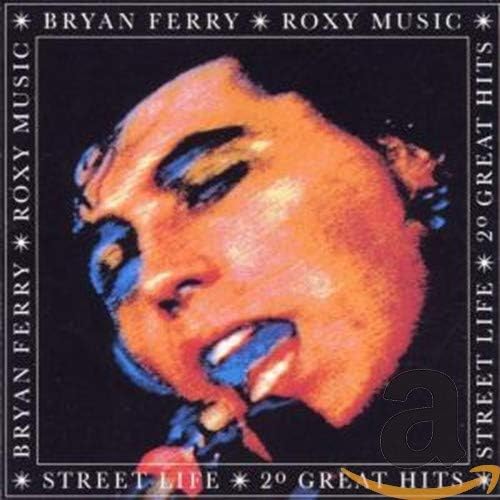Bryan Ferry & Roxy Music - Street Life - 20 Great Hits [Audio CD]