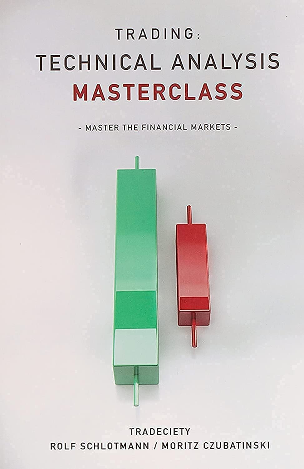 Trading: Technical Analysis Masterclass by Moritz Czubatinski | Investing Strategies Paperback