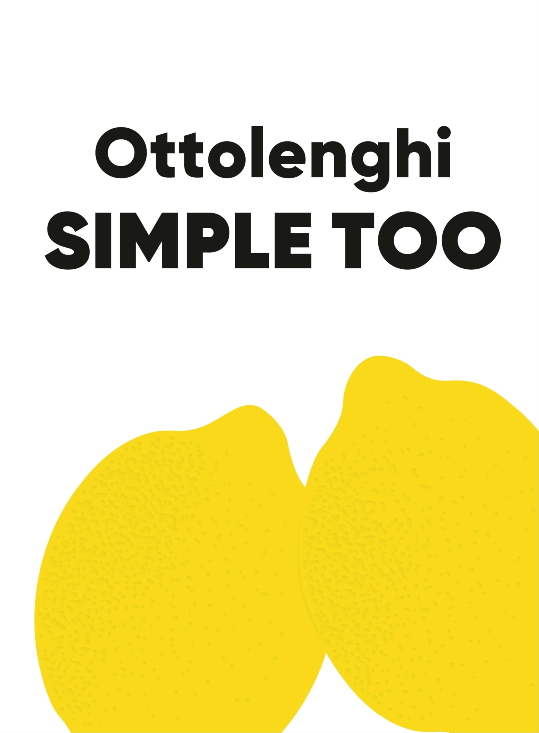 Ottolenghi, Yotam - Ottolenghi SIMPLE TOO | Hardcover Cookbook 1
