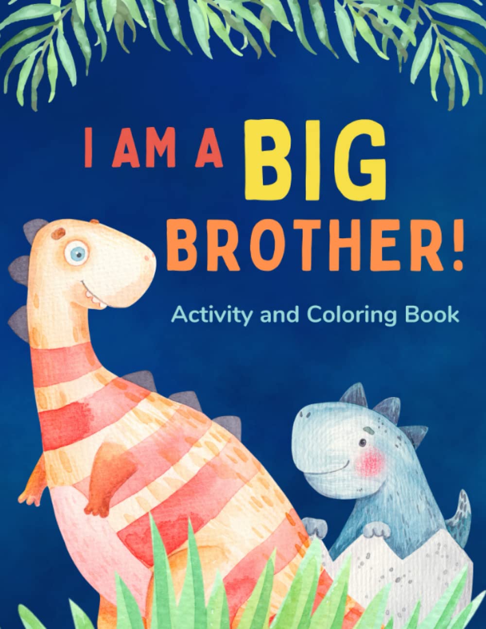 Zady Rose I am a Big Brother Activity and Coloring Book | Paperback | Ages 2-5