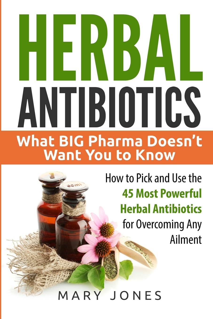 CREATESPACE Herbal Antibiotics: Natural Healing Guide | Paperback | English