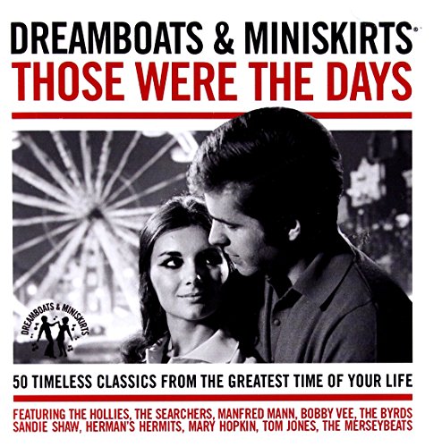 Dreamboats & Miniskirts: Those Were The Days - 2CD Set of '60s Hits