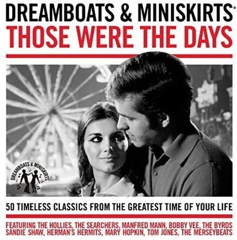 Dreamboats & Miniskirts: Those Were The Days - 2CD Set of '60s Hits