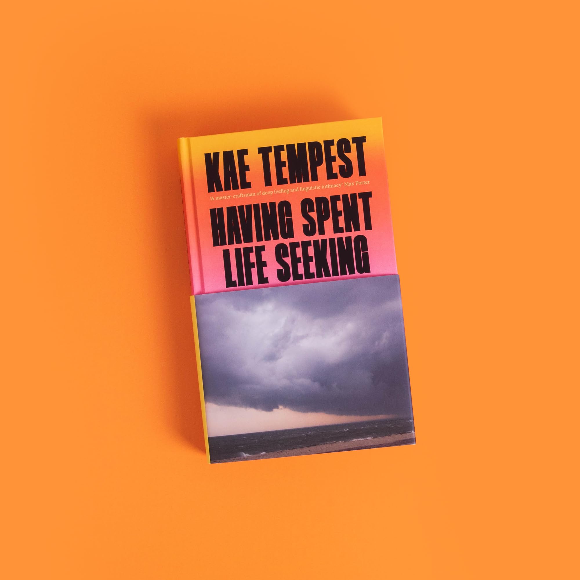Tempest, Kae - Having Spent Life Seeking | Contemporary Fiction | Hardcover