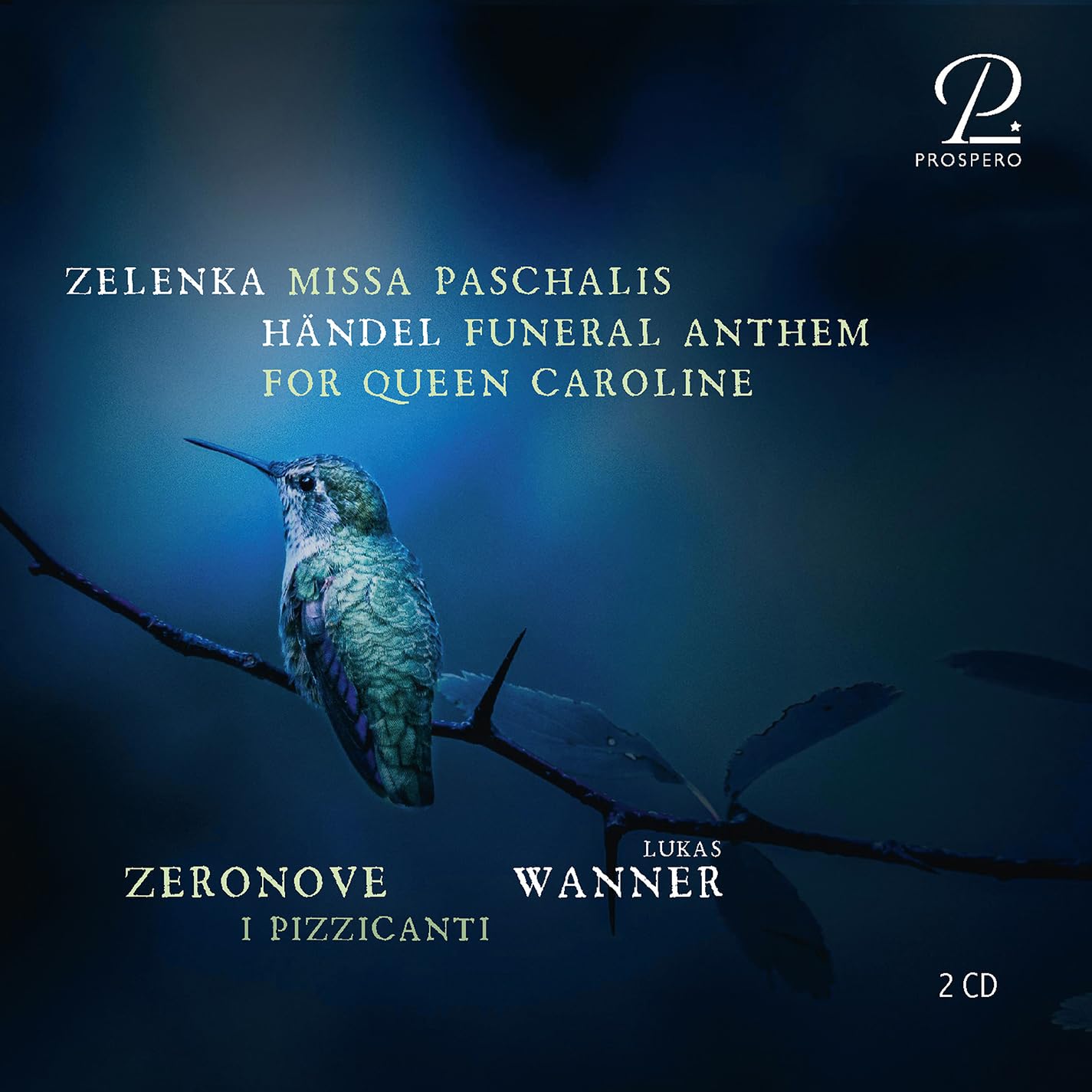 Jan Dismas Zelenka & George Frideric Handel - Missa paschalis; Funeral Anthem [2 CD]
