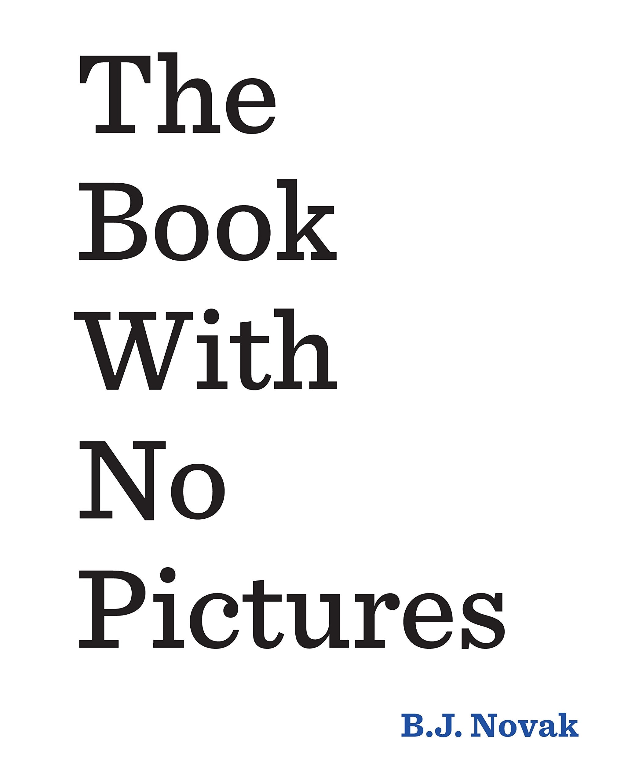 B.J. Novak - The Book With No Pictures | Paperback | Ages 4-7 1