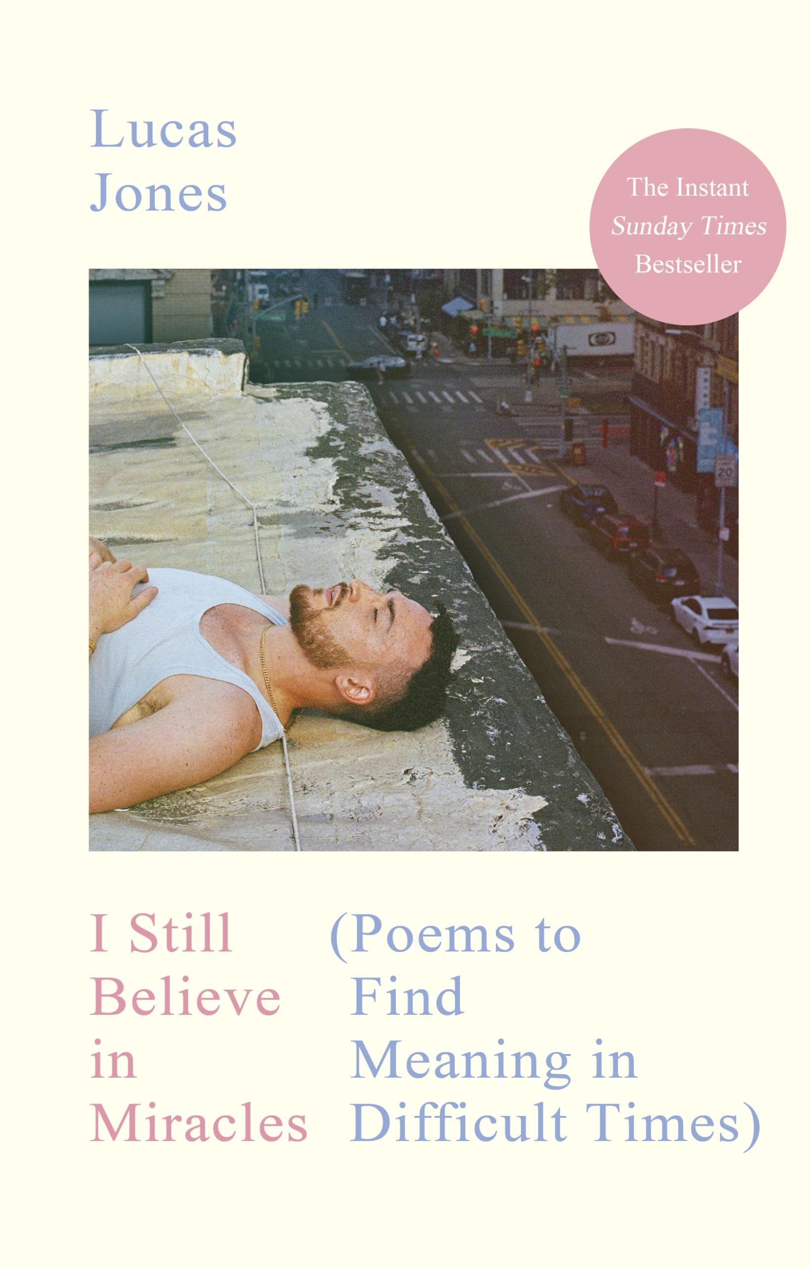 Lucas Jones - I Still Believe in Miracles | Hardcover | Love Poetry
