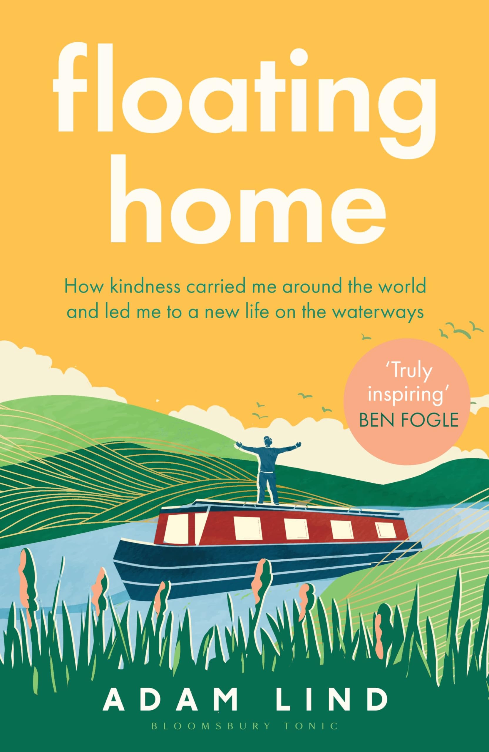 Bloomsbury Tonic Floating Home: Lessons from a life less ordinary, from the beloved narrowboat | Paperback 1