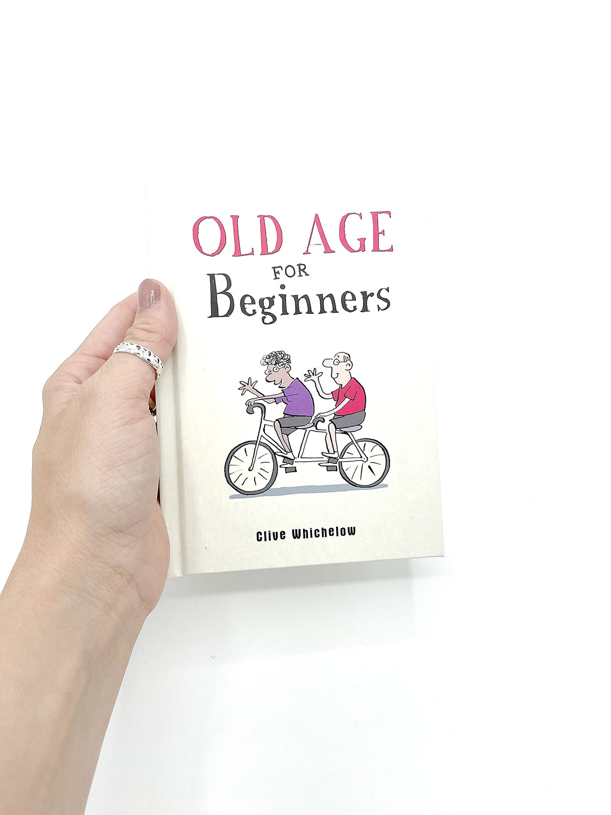 Summersdale Old Age for Beginners - Hilarious Life Advice for the Newly Ancient | Hardcover
