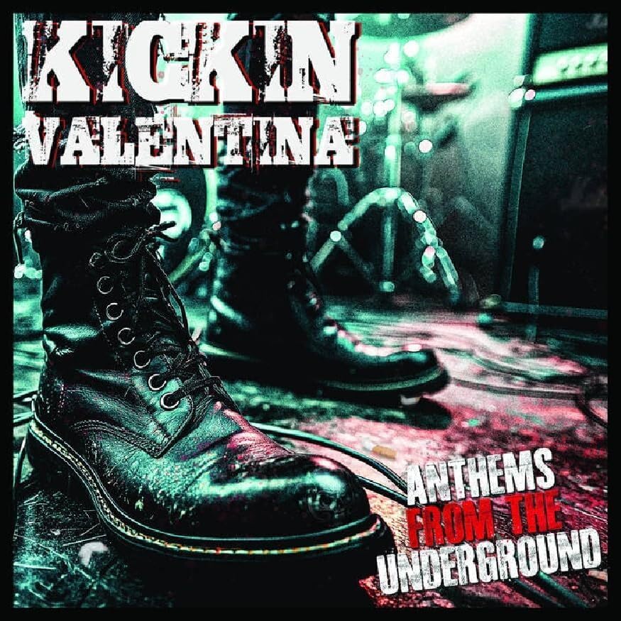 KICKIN VALENTINA - ANTHEMS FROM THE UNDERGROUND [CD]