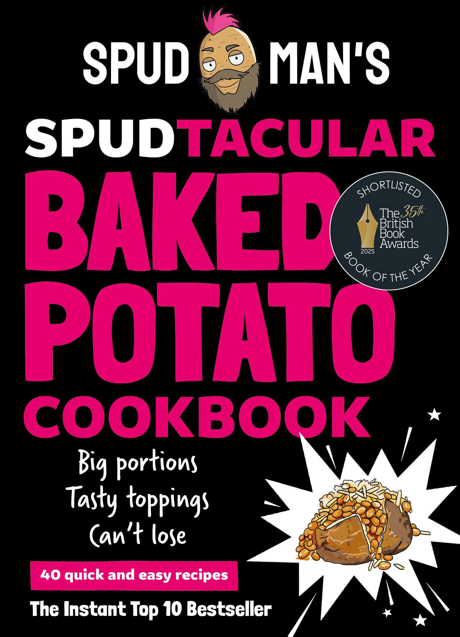 Spud Man Spudtacular Baked Potato Cookbook by Spud Man | 40 Recipes | Hardcover