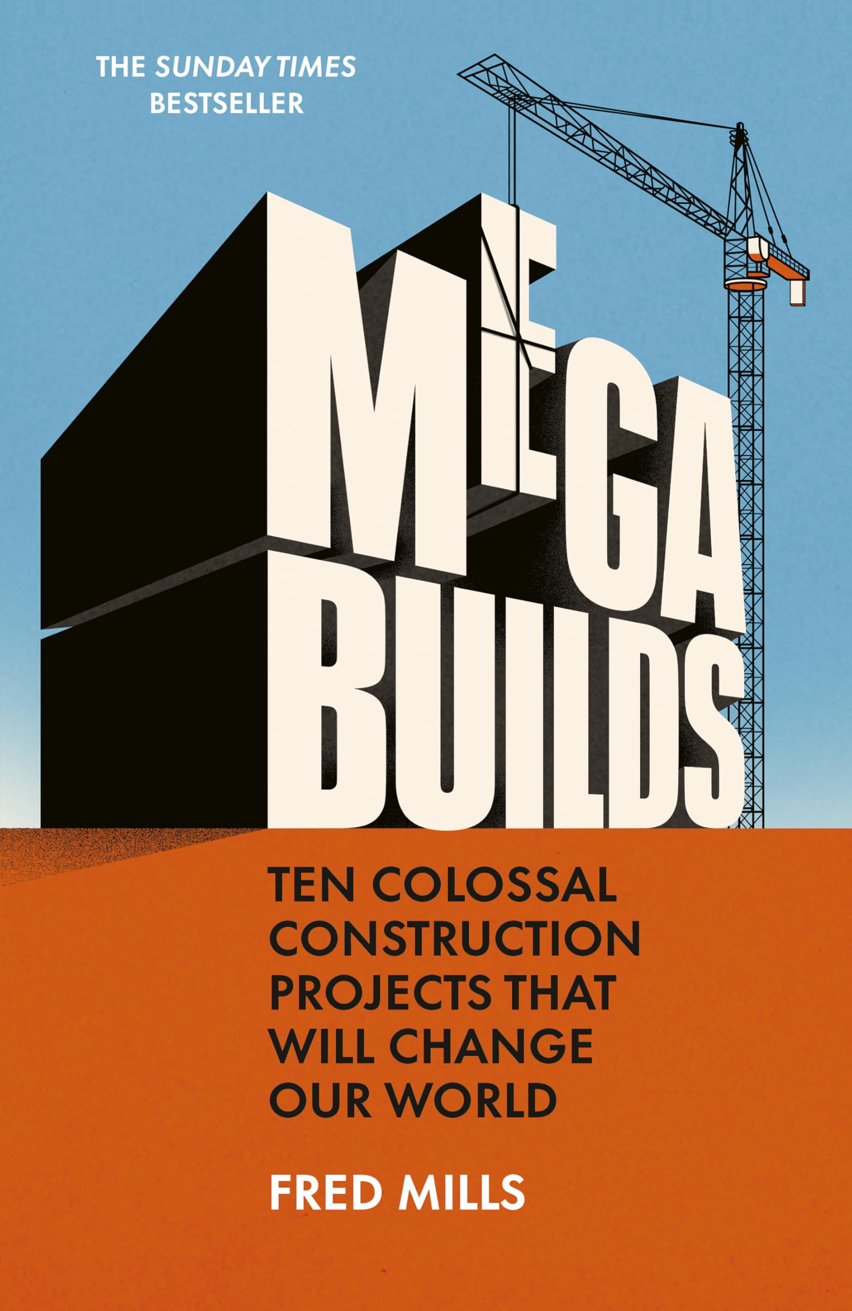 WH Allen Mega Builds: Ten Colossal Construction Projects That Will Change Our World | Hardcover 1