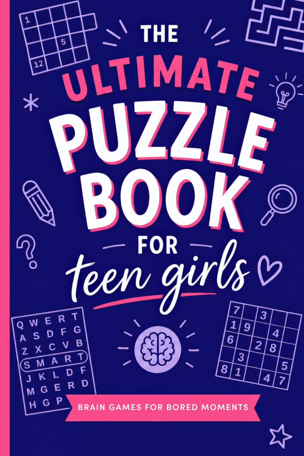 The Ultimate Puzzle Book for Teen Girls by Julie S Hall | Paperback | 148 Pages