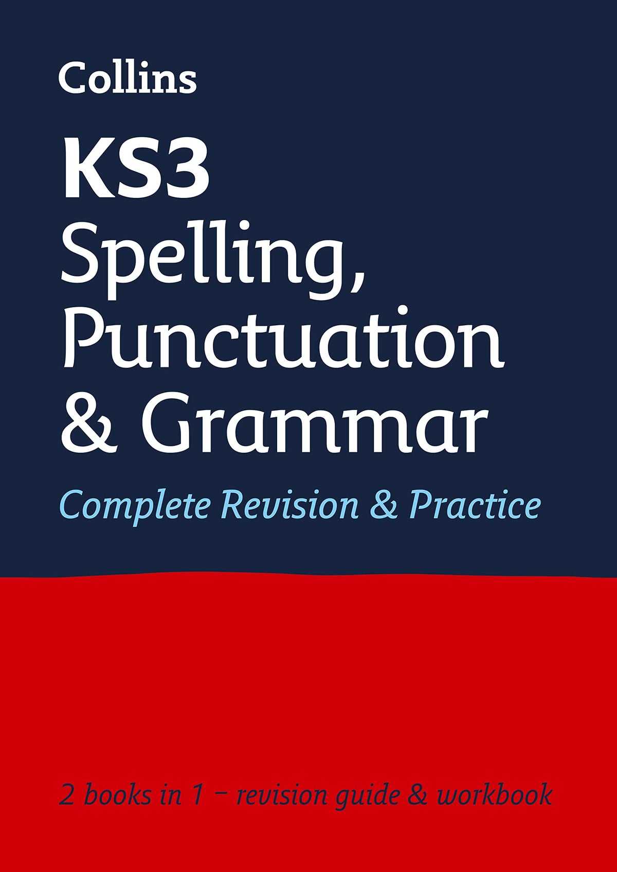 Collins KS3 Spelling, Punctuation and Grammar Complete Revision and Practice - Ideal for Years 7-9 | Paperback | English