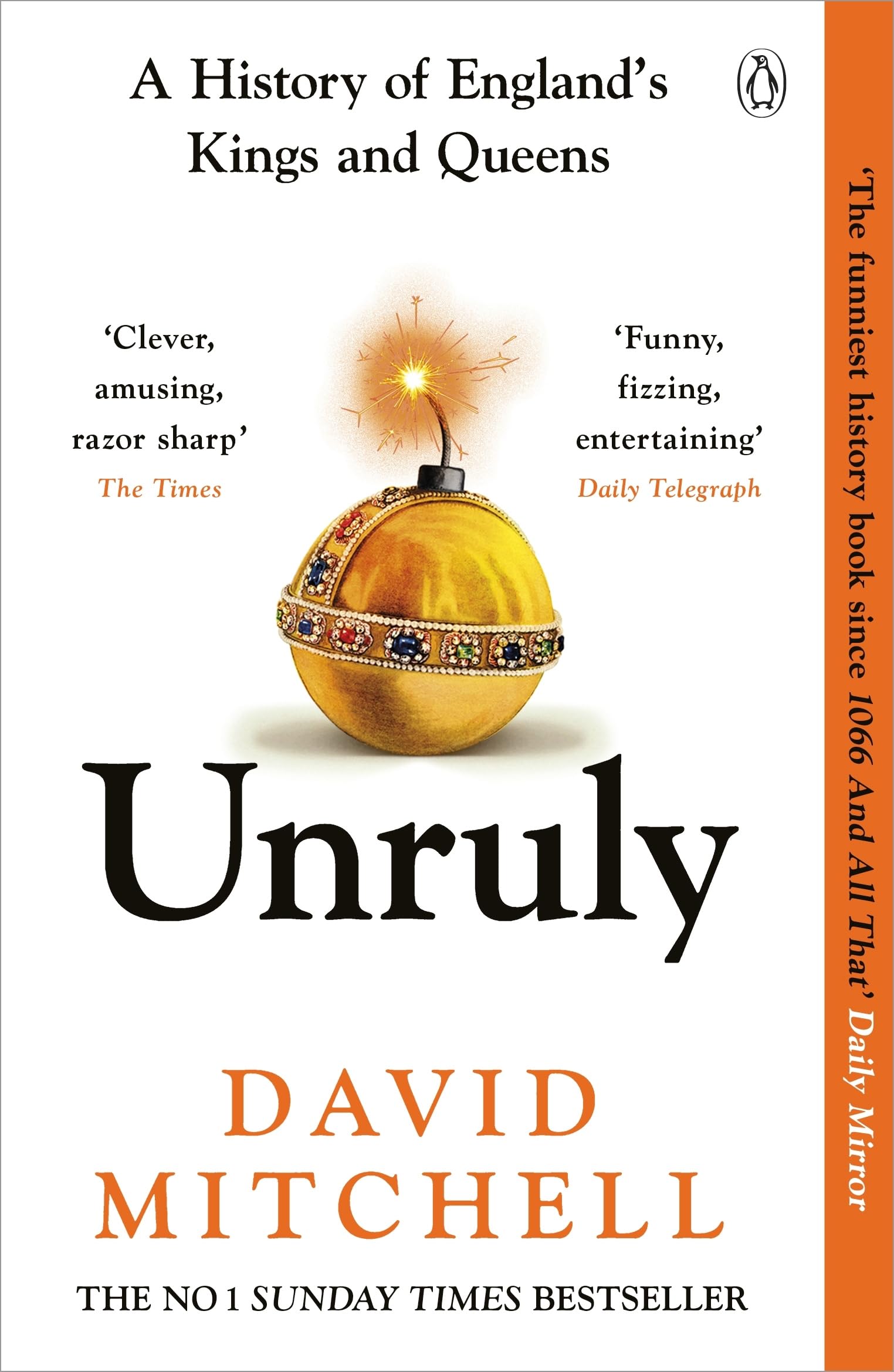 Michael Joseph Unruly: The Number One Bestseller 'Horrible Histories for grownups' | Paperback