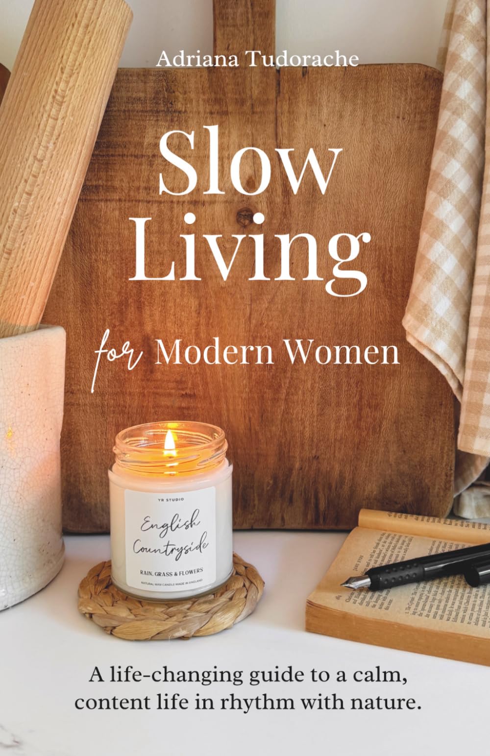 Adriana Tudorache - Slow Living for Modern Women | Paperback | Stress Management Guide 1