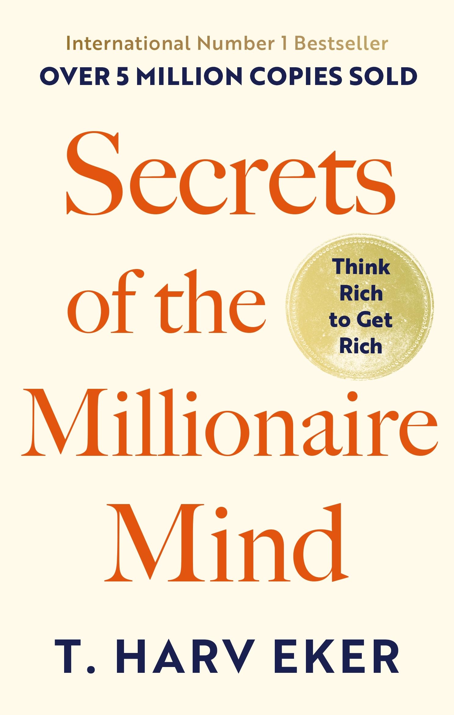 Eker, T. Harv - Secrets of the Millionaire Mind: Think Rich to Get Rich! | Paperback New Ed 1