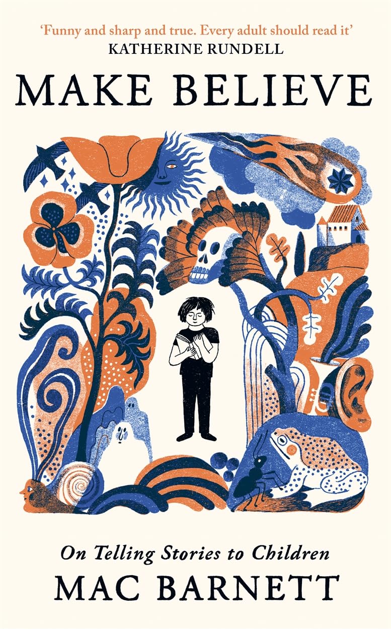 Mac Barnett - Make Believe: On Telling Stories to Children | Hardcover