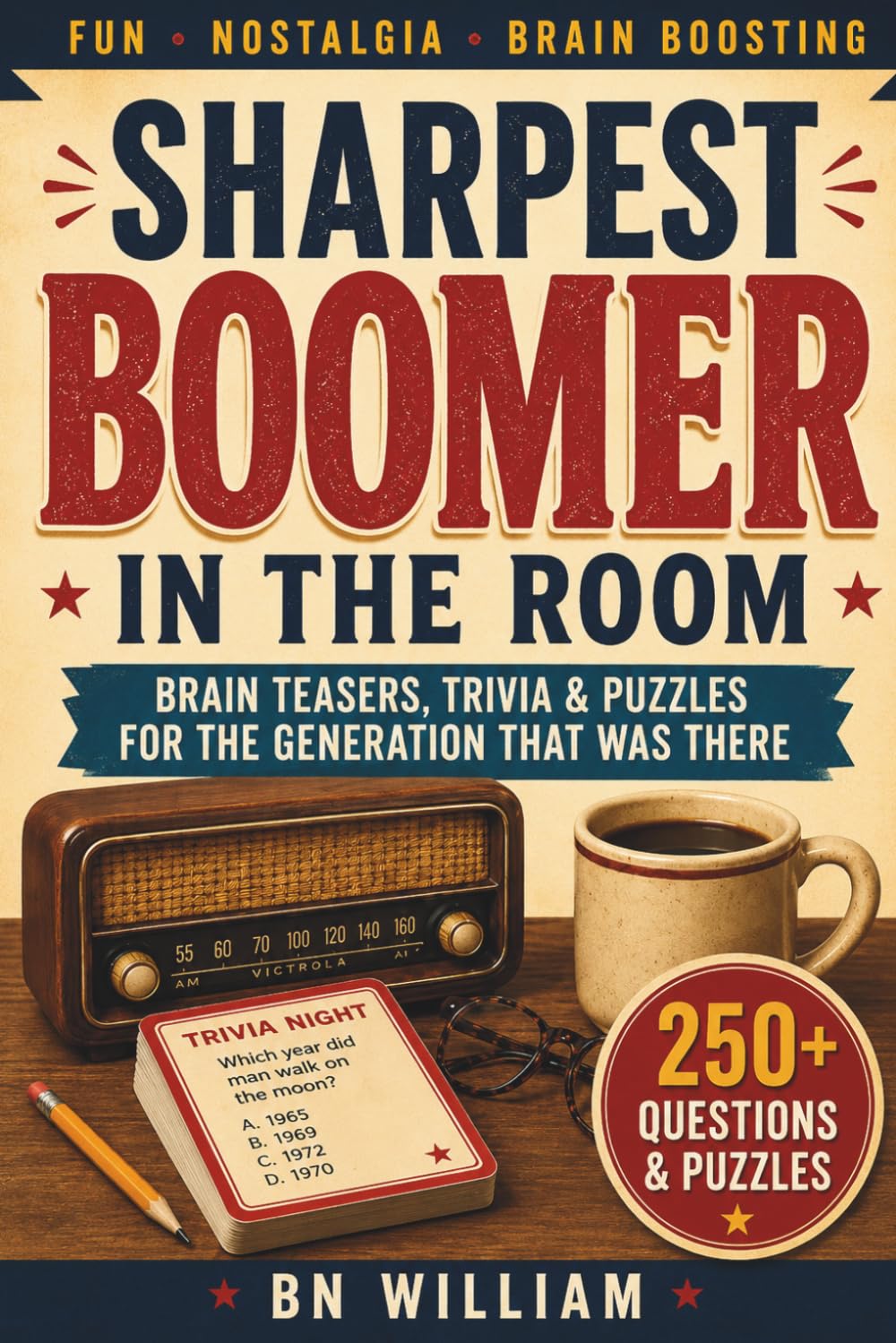 B N William - Sharpest Boomer in the Room: Brain Teasers, Trivia, Puzzles for the Generat | Paperback 1