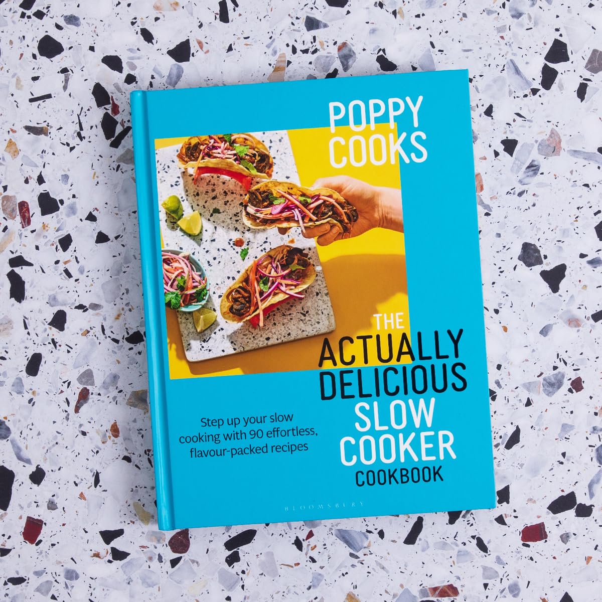 Poppy O'Toole - Poppy Cooks: The Actually Delicious Slow Cooker Cookbook | Hardcover