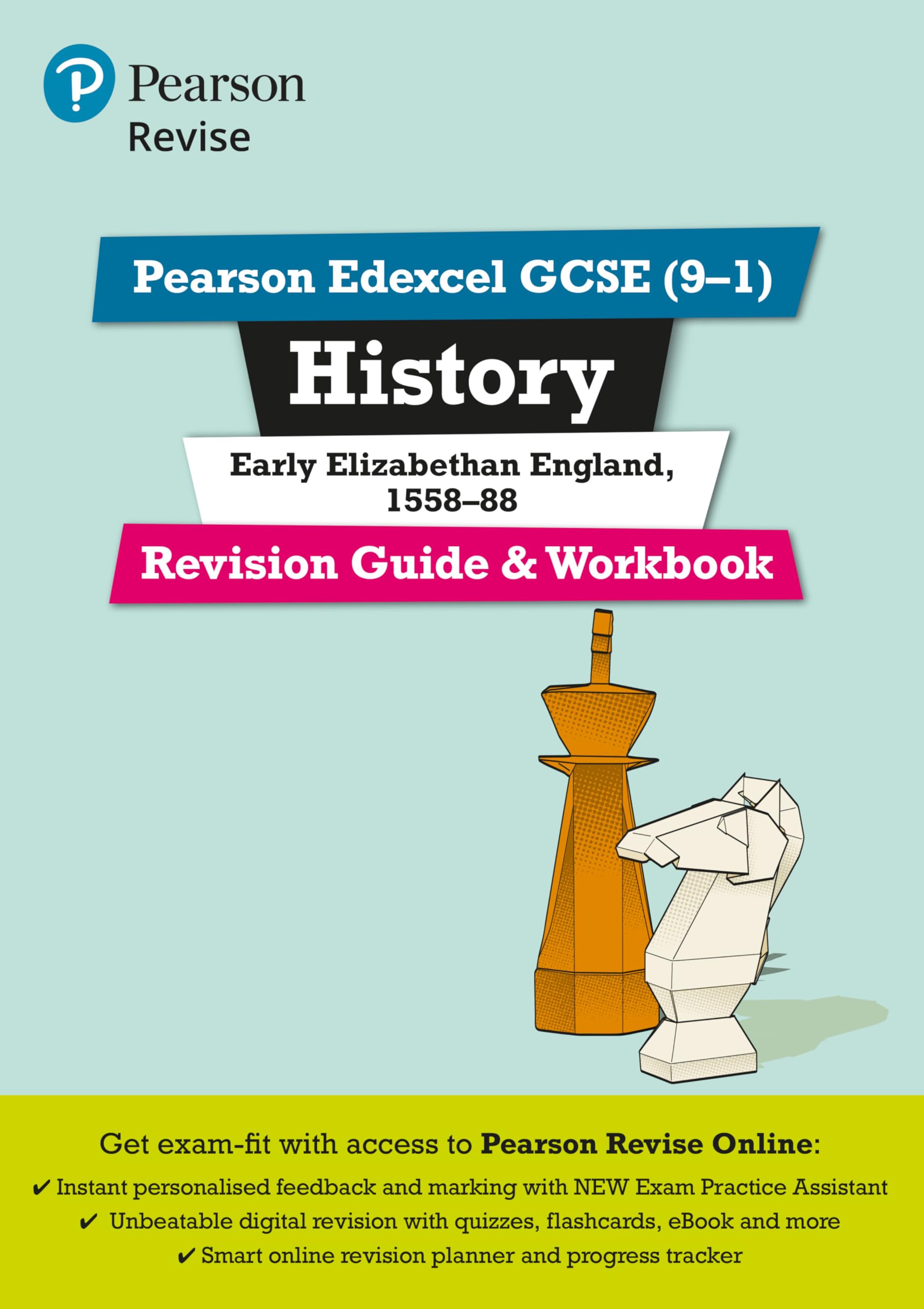 PEARSON EDUCATION REVISE Edexcel GCSE (9-1) History Early Elizabethan England Revision Guide and Workbook + App 1