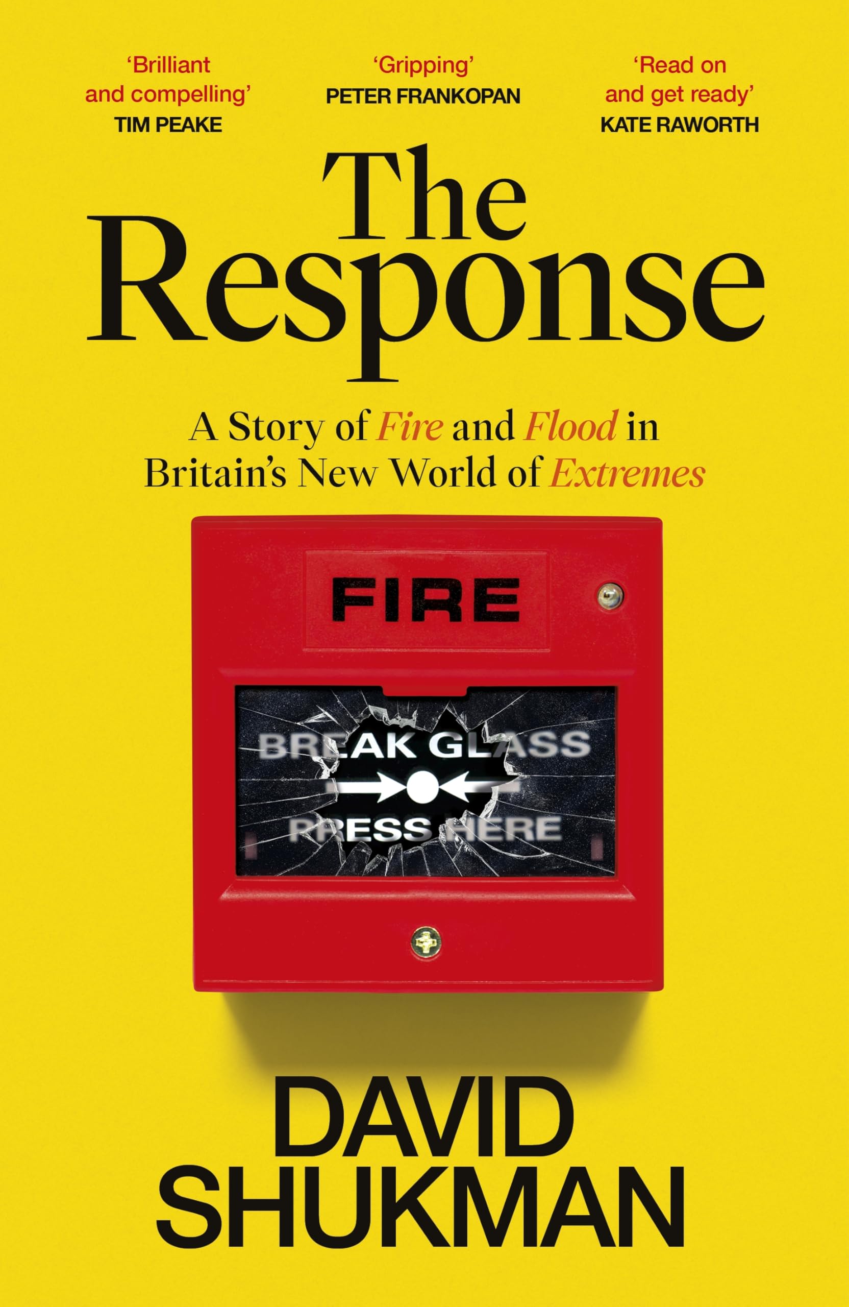 David Shukman - The Response: A Story of Fire and Flood in Britain’s New World of Extremes | Hardcover