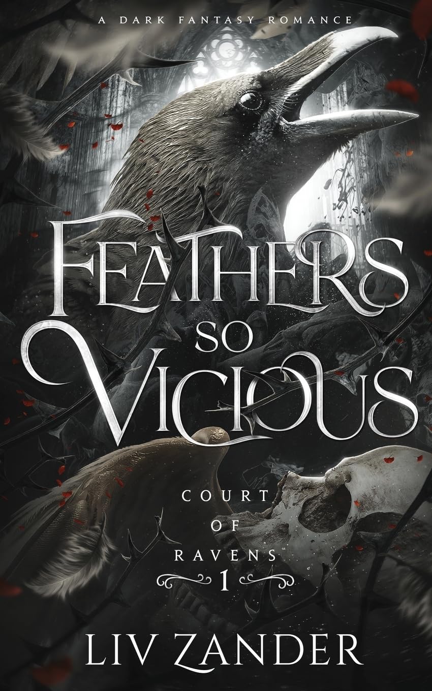 Liv Zander - Feathers so Vicious: A Dark Fantasy Romance | Book 1, Court of Ravens | Paperback