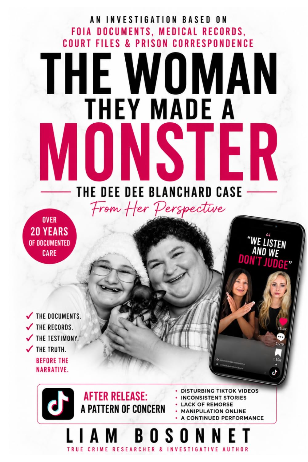 Liam Bosonnet - The Woman They Made A Monster: The Dee Dee Blanchard Case [Paperback]