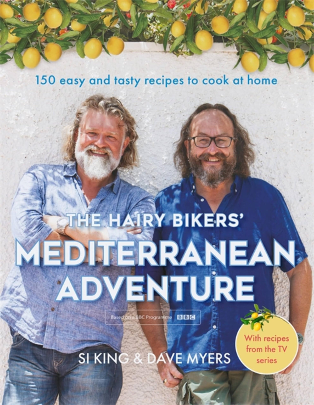 The Hairy Bikers' Mediterranean Adventure: 150 Easy & Tasty Recipes | Hardcover | English