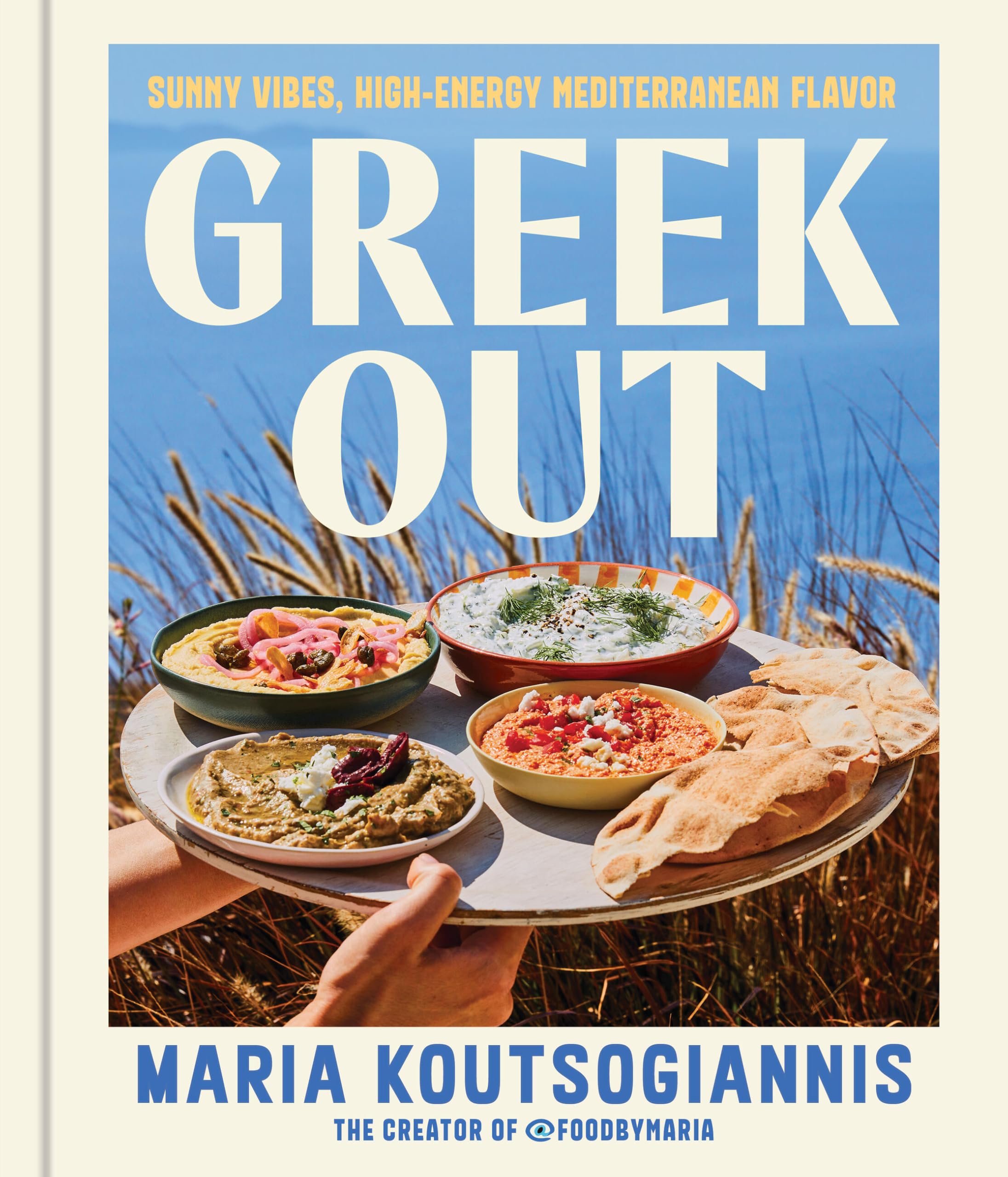 LITTLE, BROWN Maria Koutsogiannis - Greek Out: Sunny Vibes, High-Energy Mediterranean Flavor | Hardcover 1