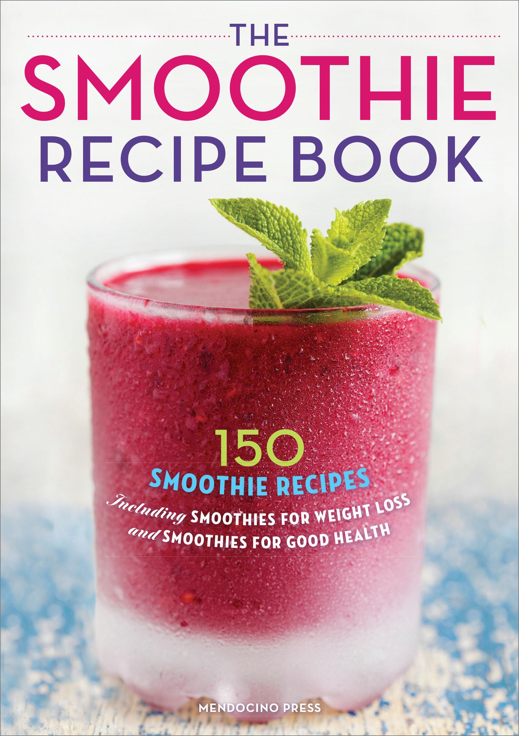 Callisto The Smoothie Recipe Book - 150 Weight Loss & Health Smoothies | Paperback 1