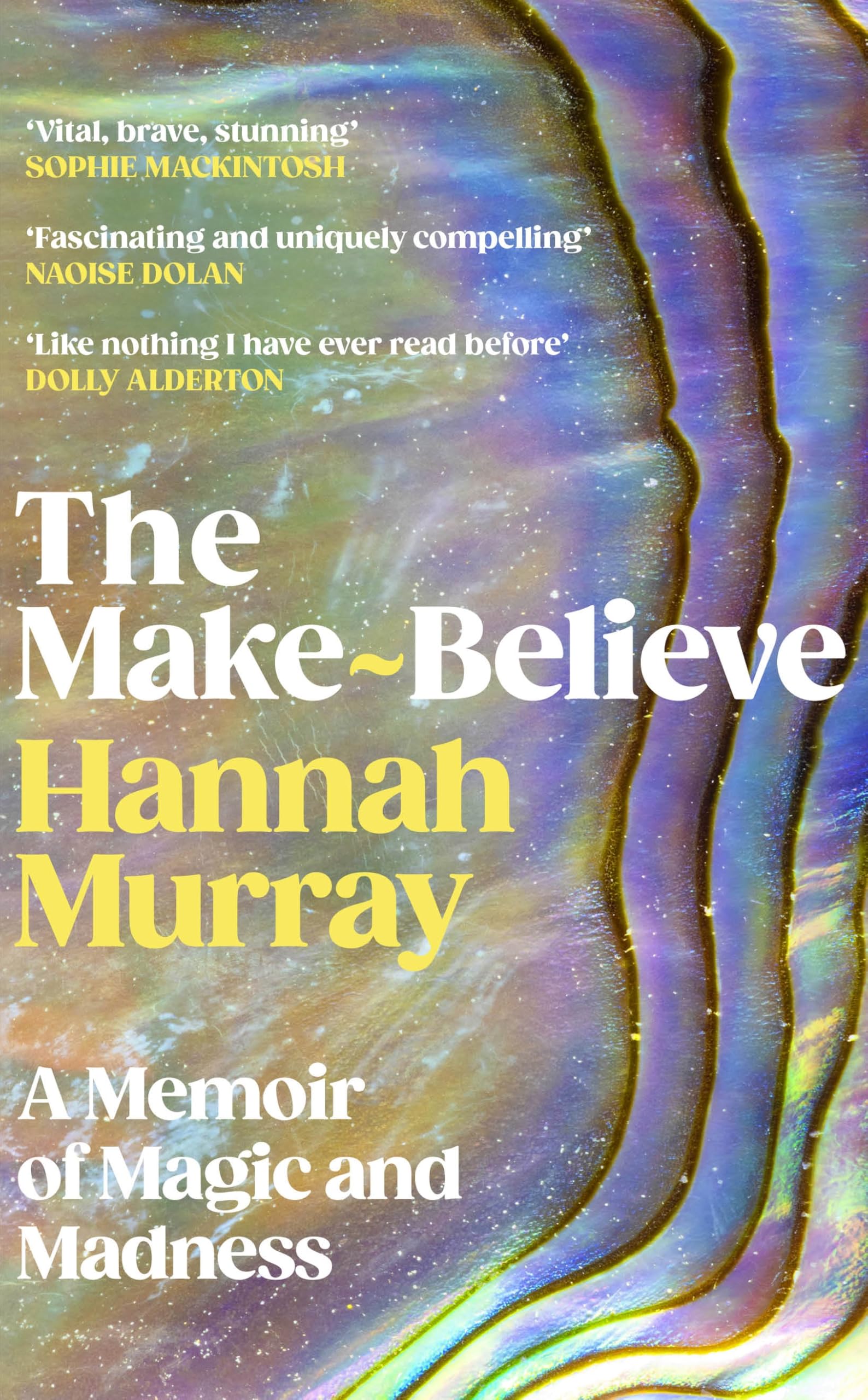 Hannah Murray - The Make-Believe | Hardcover Memoir by Hutchinson Heinemann