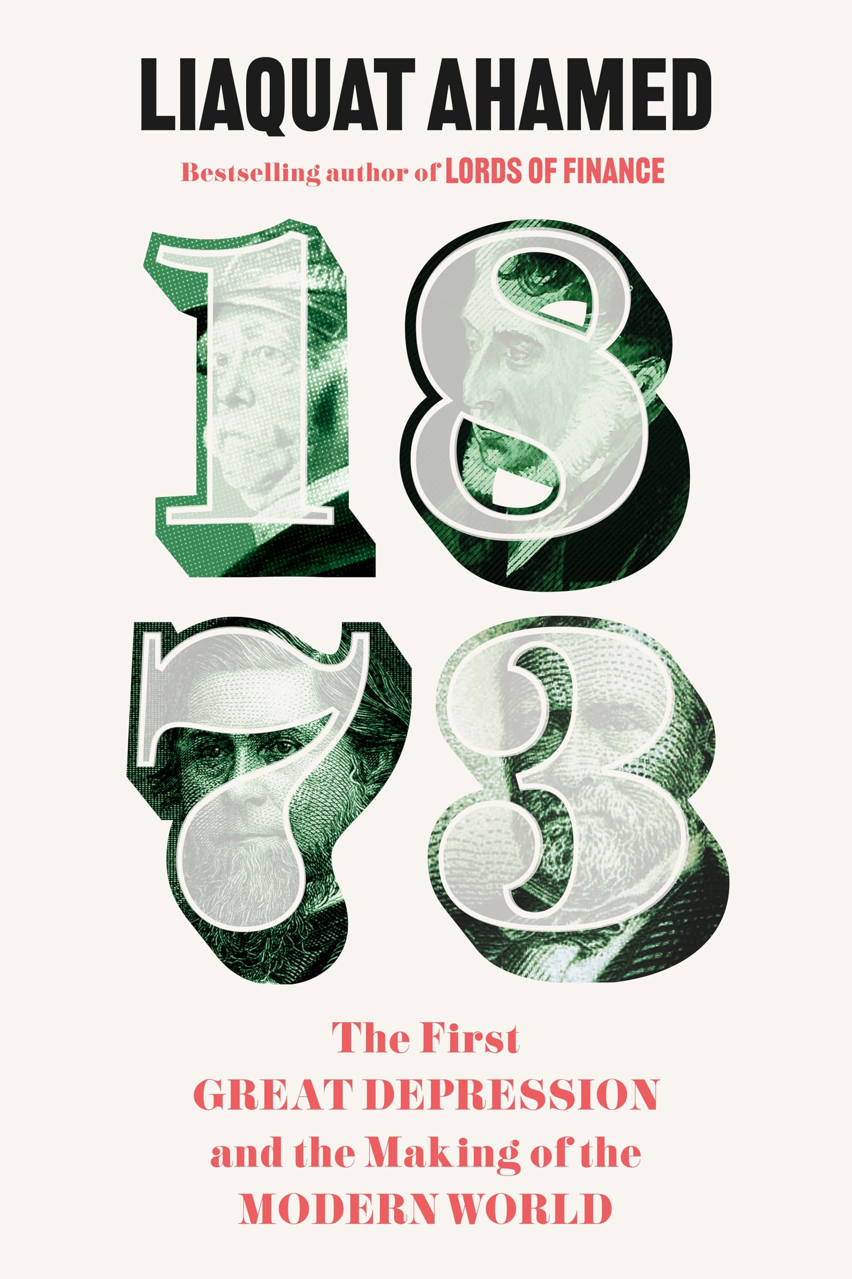 Ahamed, Liaquat - 1873: The First Great Depression and the Making of the Modern World [Hardcover] 1