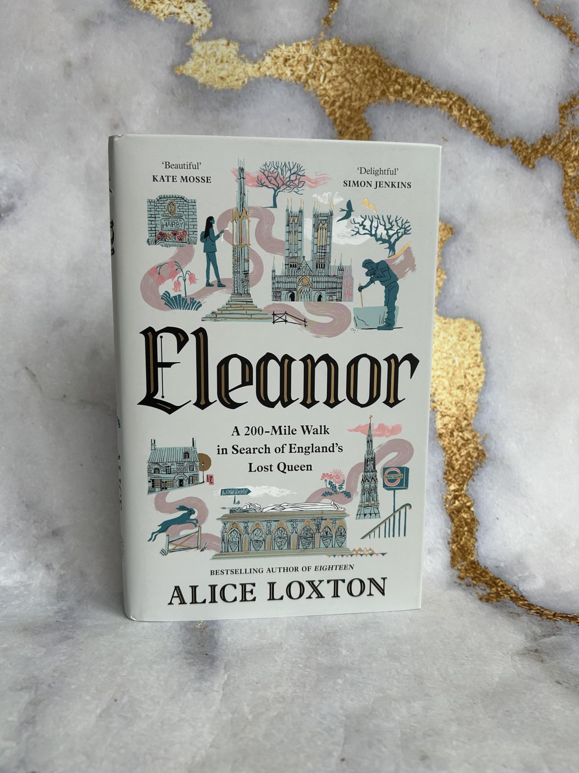 Alice Loxton - Eleanor: A 200-Mile Walk in Search of England's Lost Queen | Hardcover