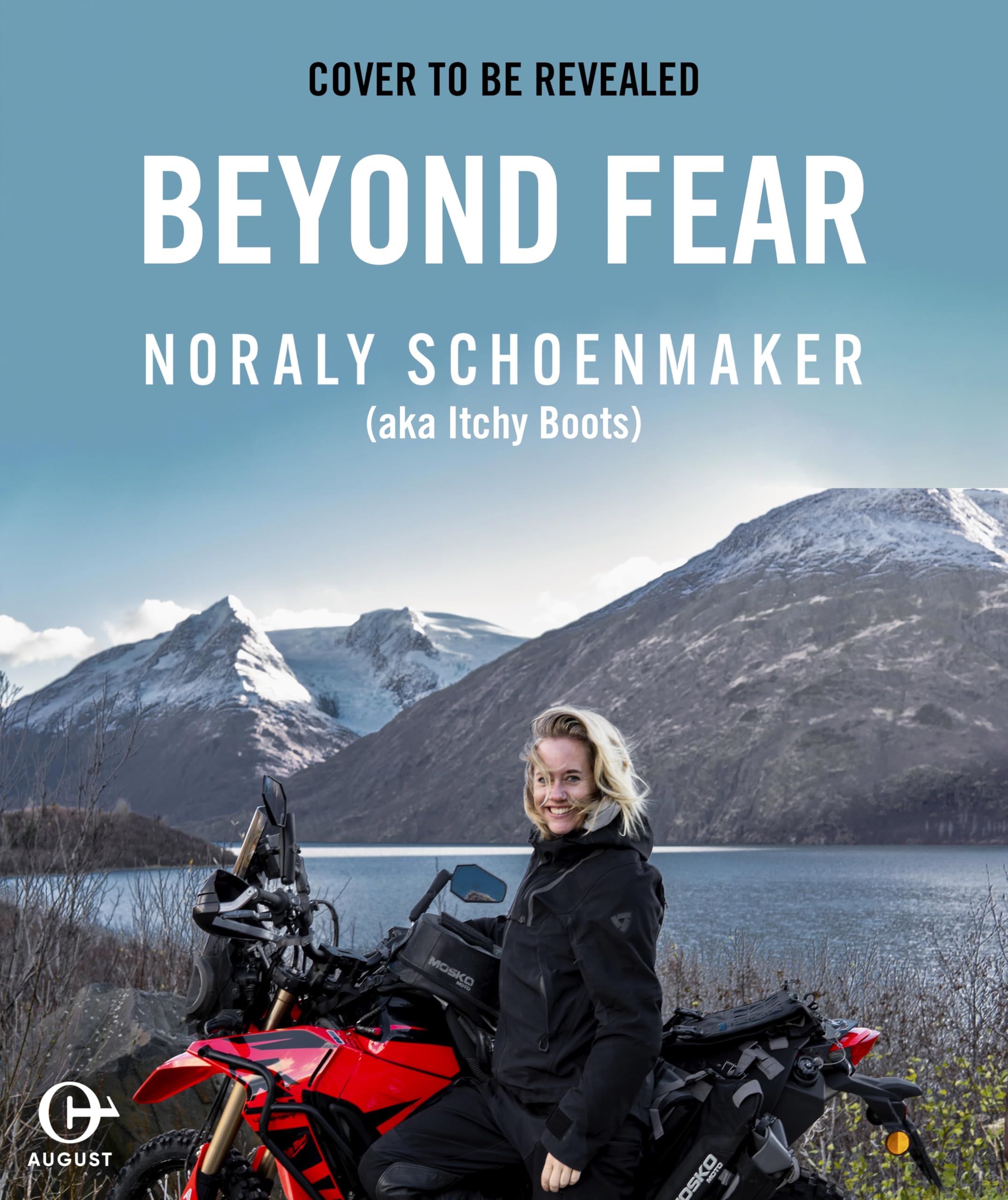 August Beyond Fear - Hardcover Motorcycle Reference Book by Noraly Schoenmaker
