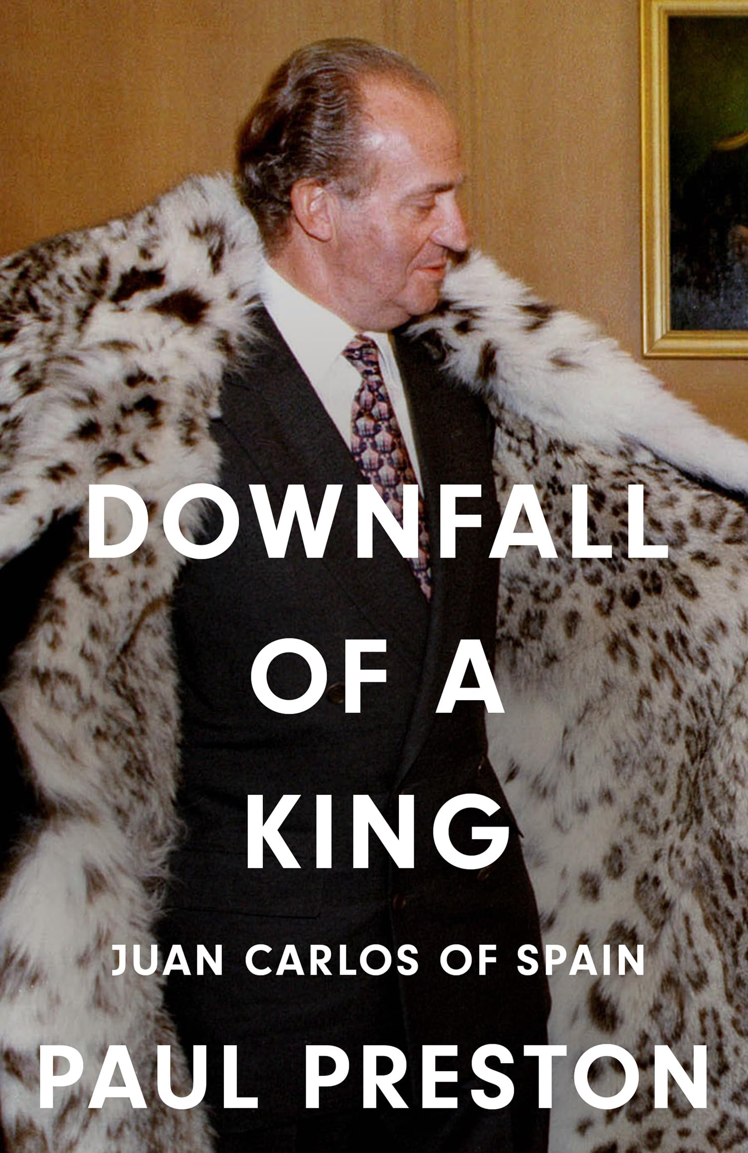 William Collins Downfall of a King: Juan Carlos of Spain | Hardcover | English 1