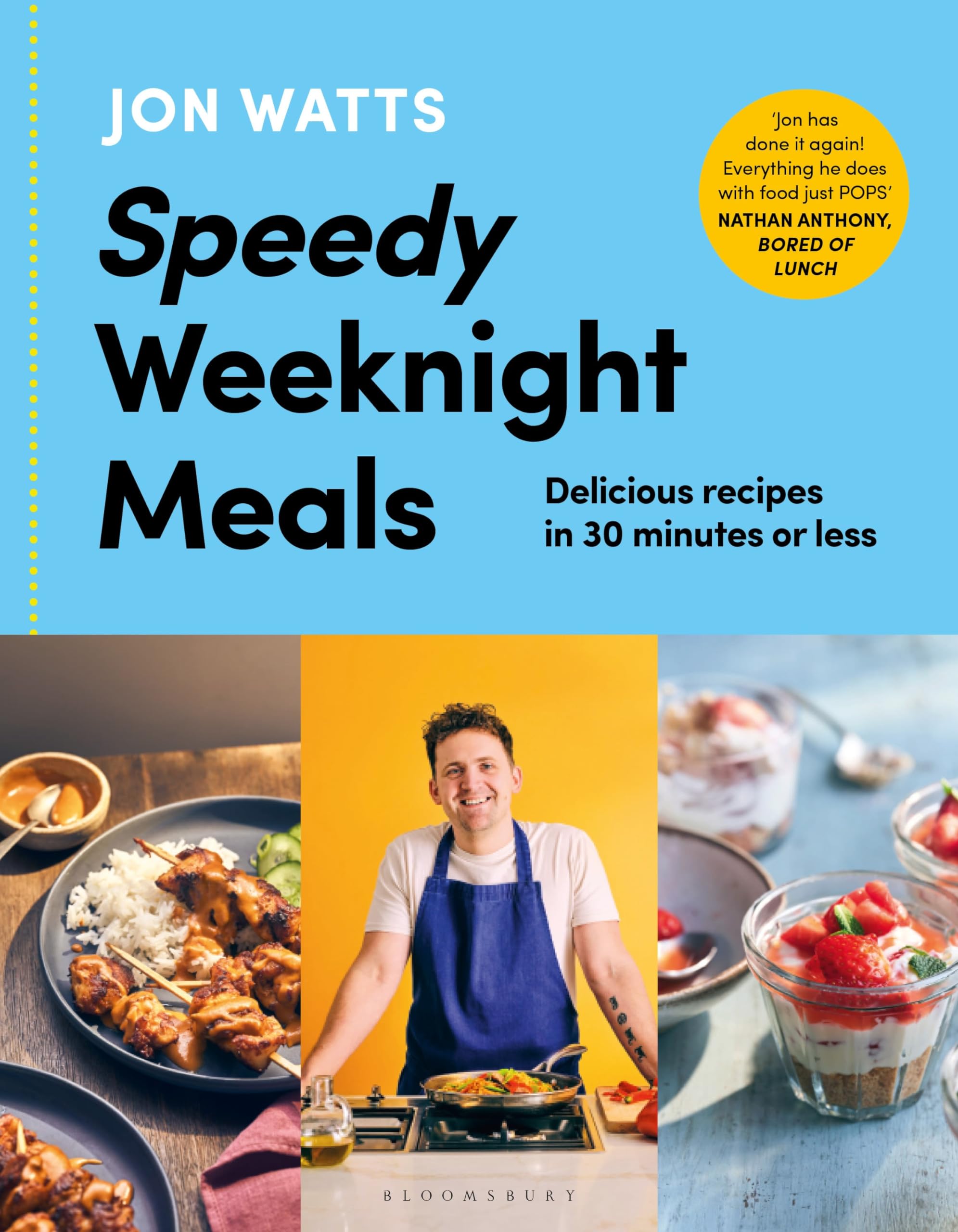Bloomsbury Speedy Weeknight Meals by Jon Watts | Hardcover Cookbook | 80 Recipes 1