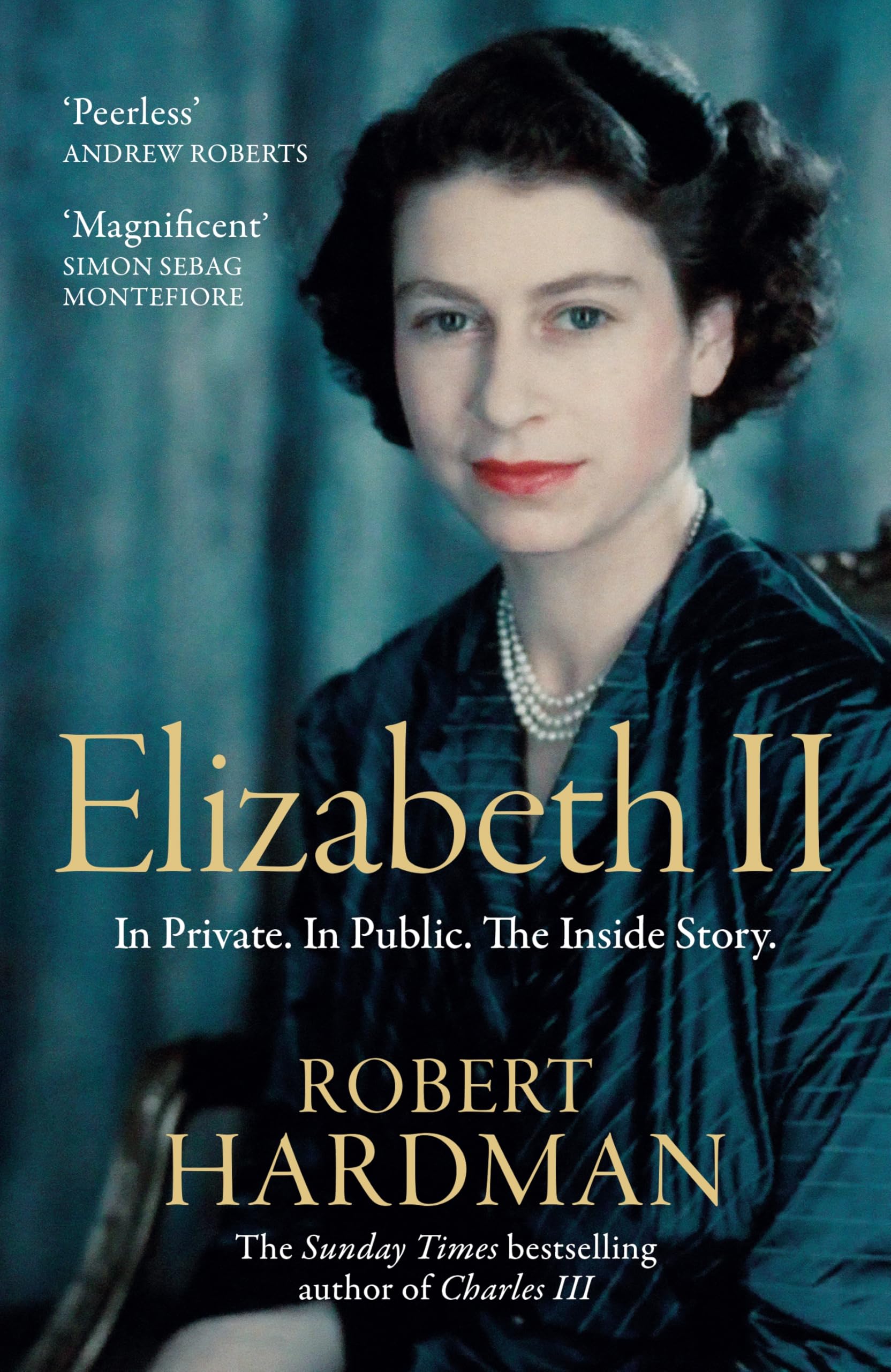 MACMILLAN Elizabeth II: In Private. In Public. The Inside Story. by Robert Hardman | Hardcover 1