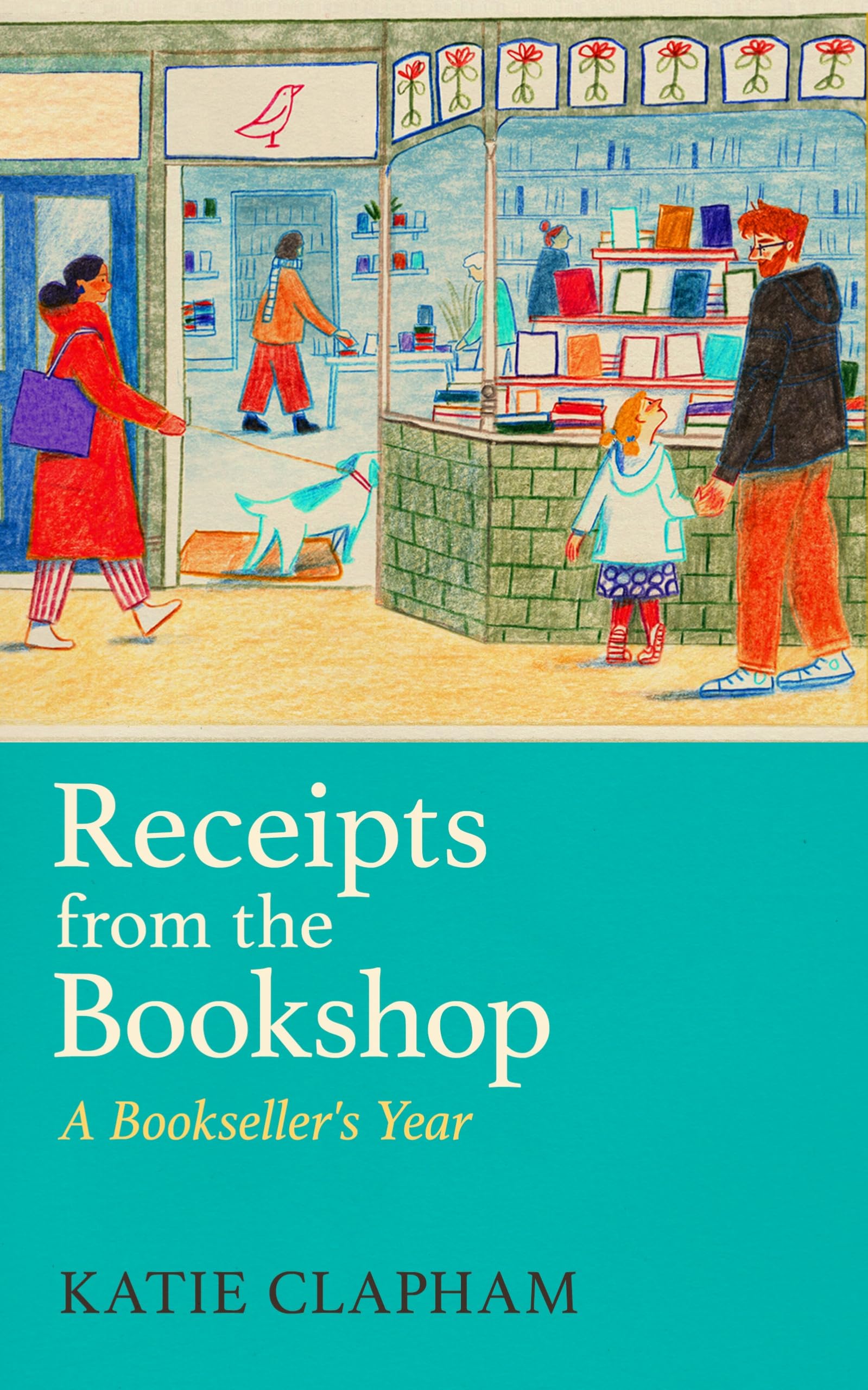 Phoenix Receipts From the Bookshop: A Bookseller's Year by Katie Clapham | Hardcover 1