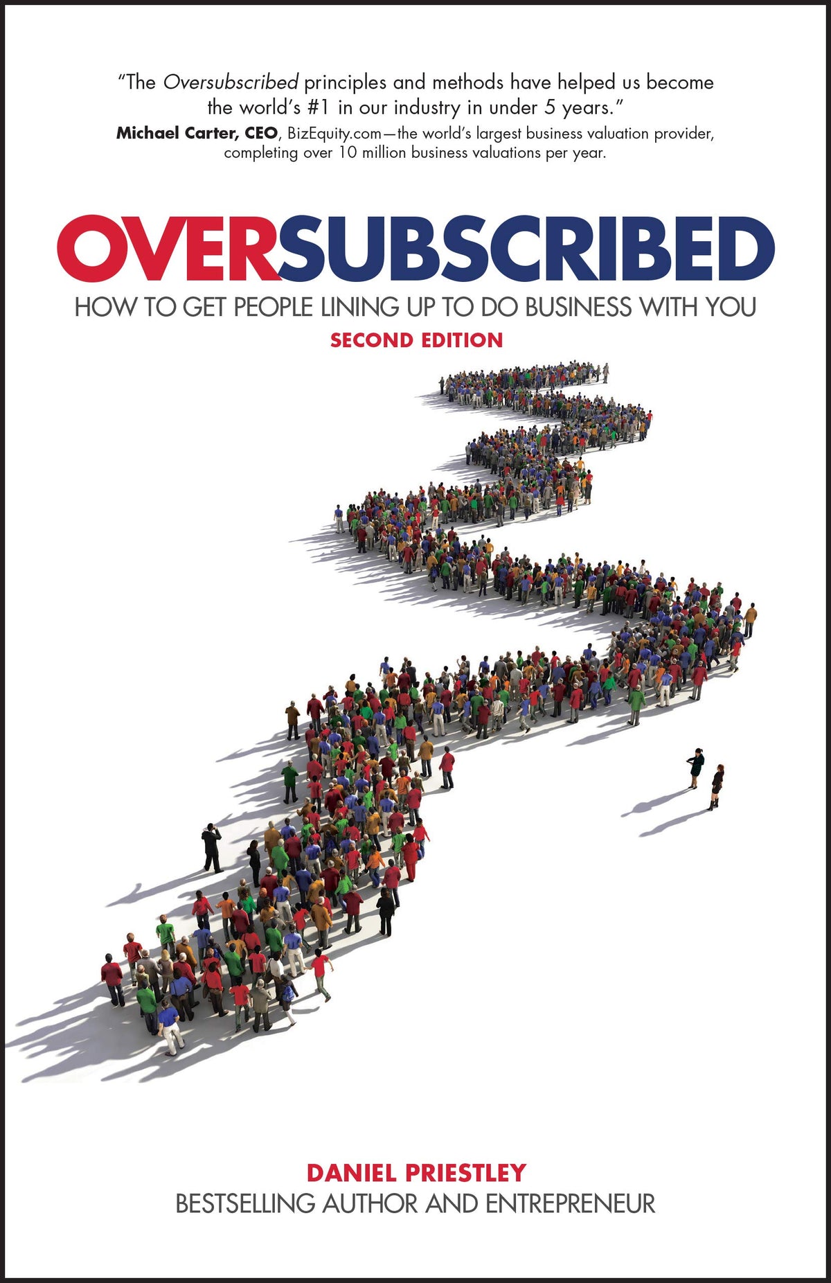 Oversubscribed: How To Get People Lining Up To Do Business With You by Daniel Priestley | Business Development Book