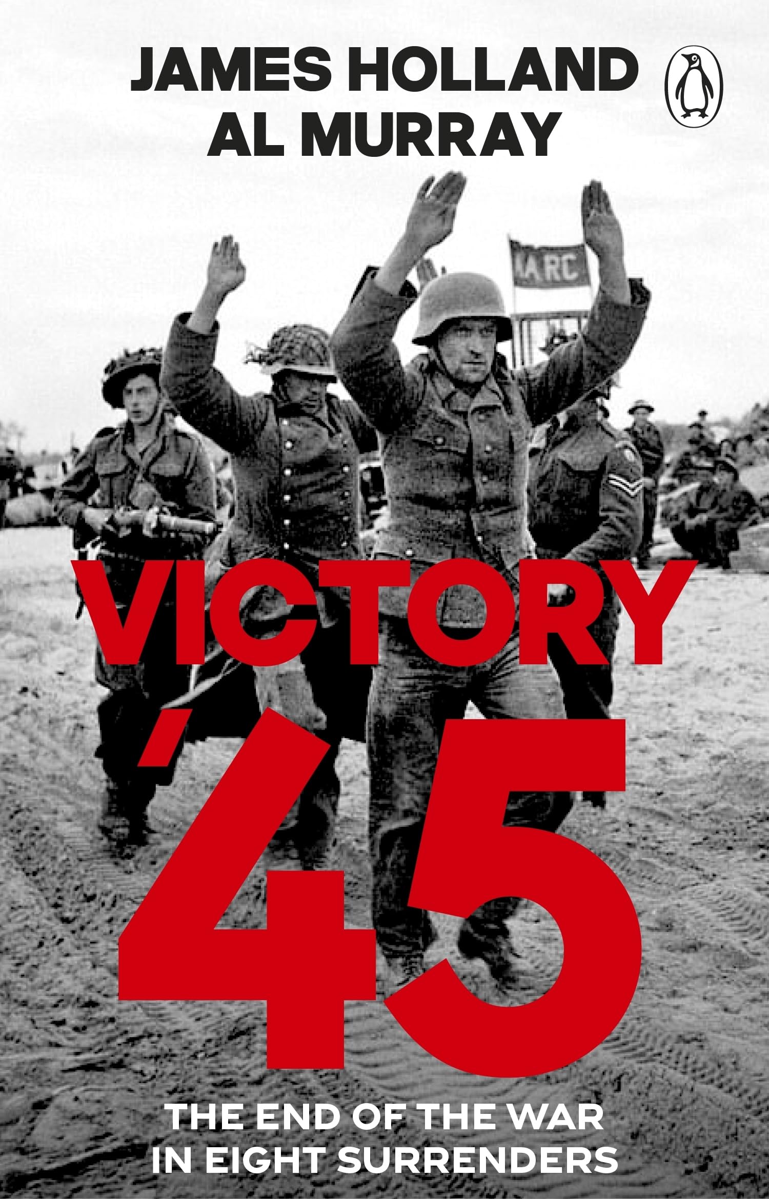 Victory '45: A New History of World War II by Murray & Holland | Paperback