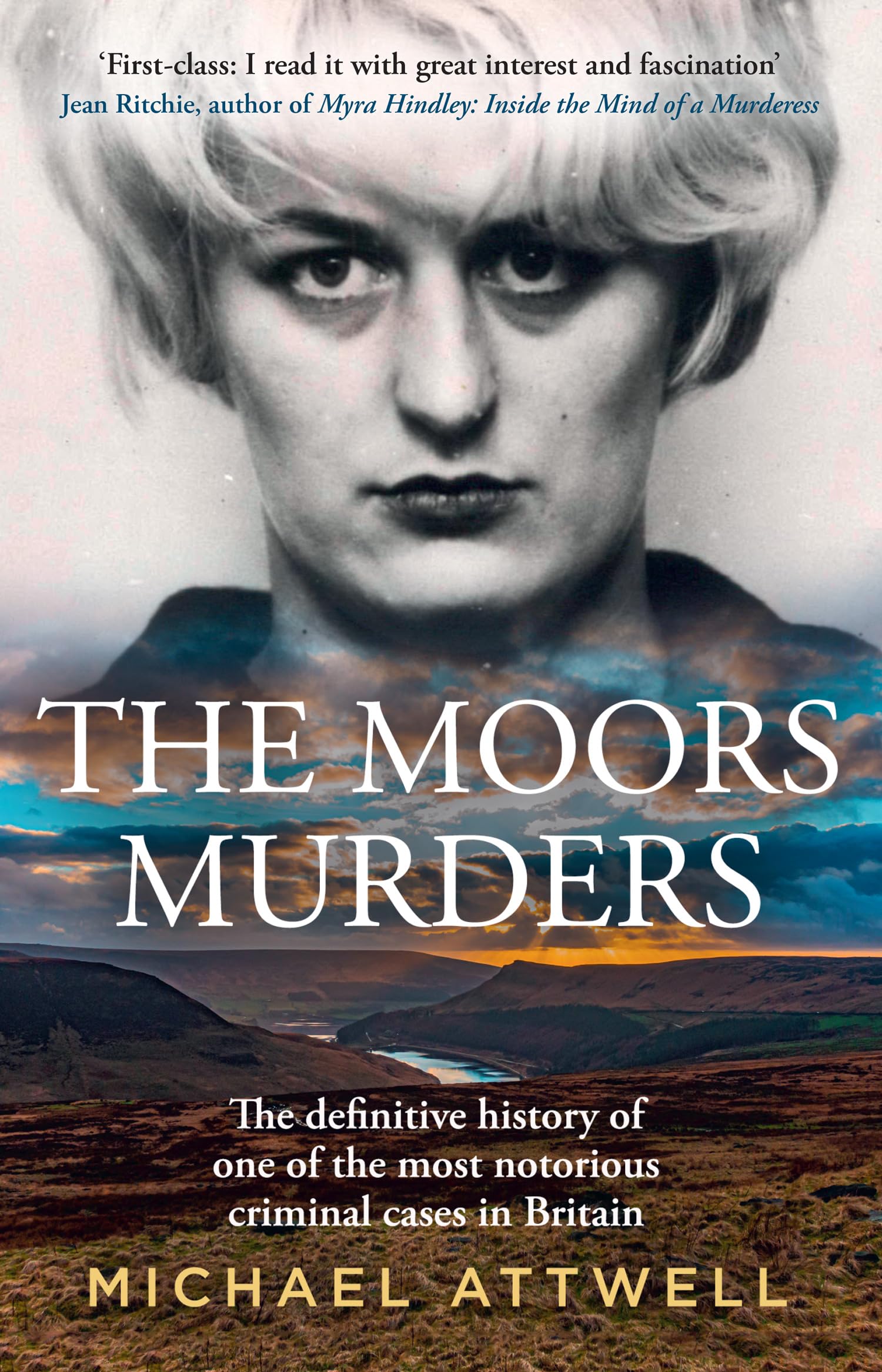 Attwell, Michael - The Moors Murders: The definitive history of the most notorious criminal ca | Paperback | English