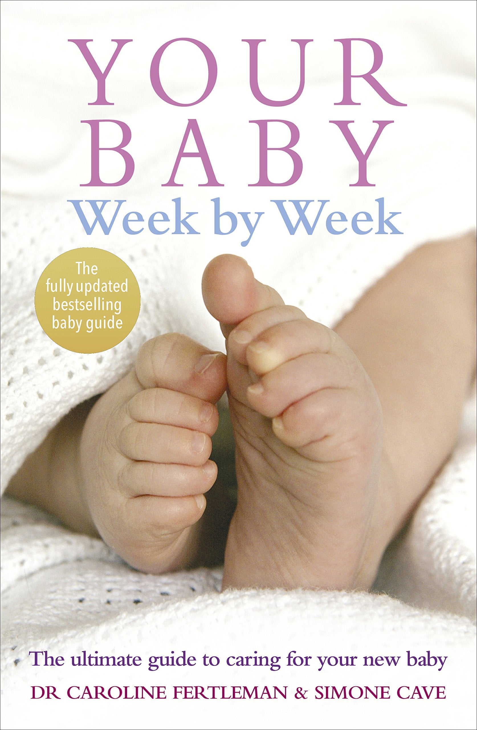 Vermilion Your Baby Week by Week - Ultimate Guide to Newborn Care (Paperback) 1