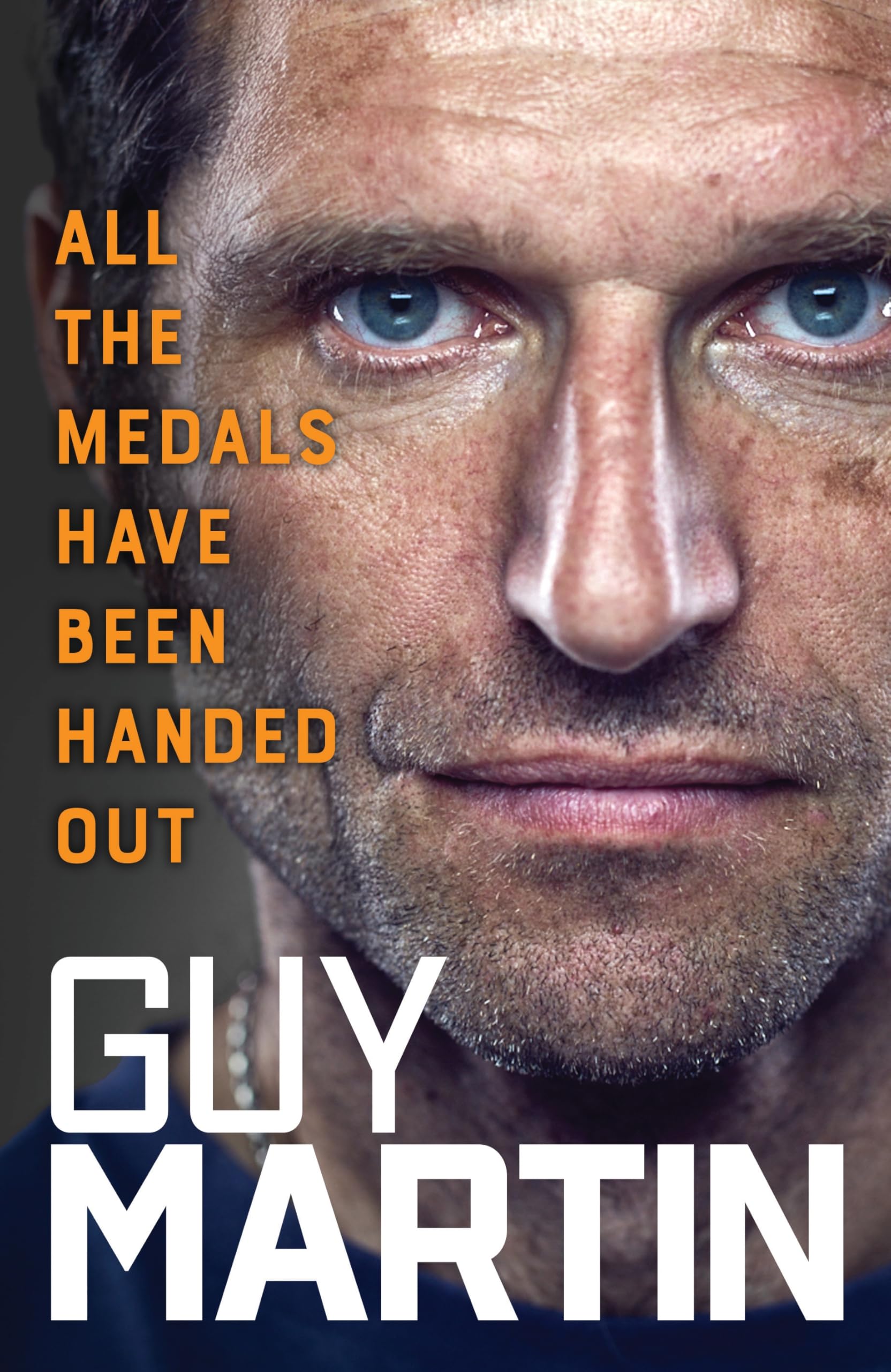 Ebury All the Medals Have Been Handed Out - Hardcover Biography by Guy Martin 1