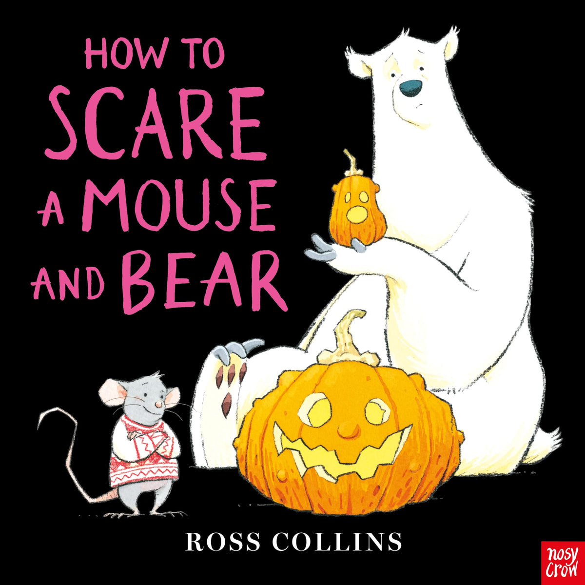 Nosy Crow How to Scare a Mouse and Bear - Picture Book | Ages 2-5 | English Language