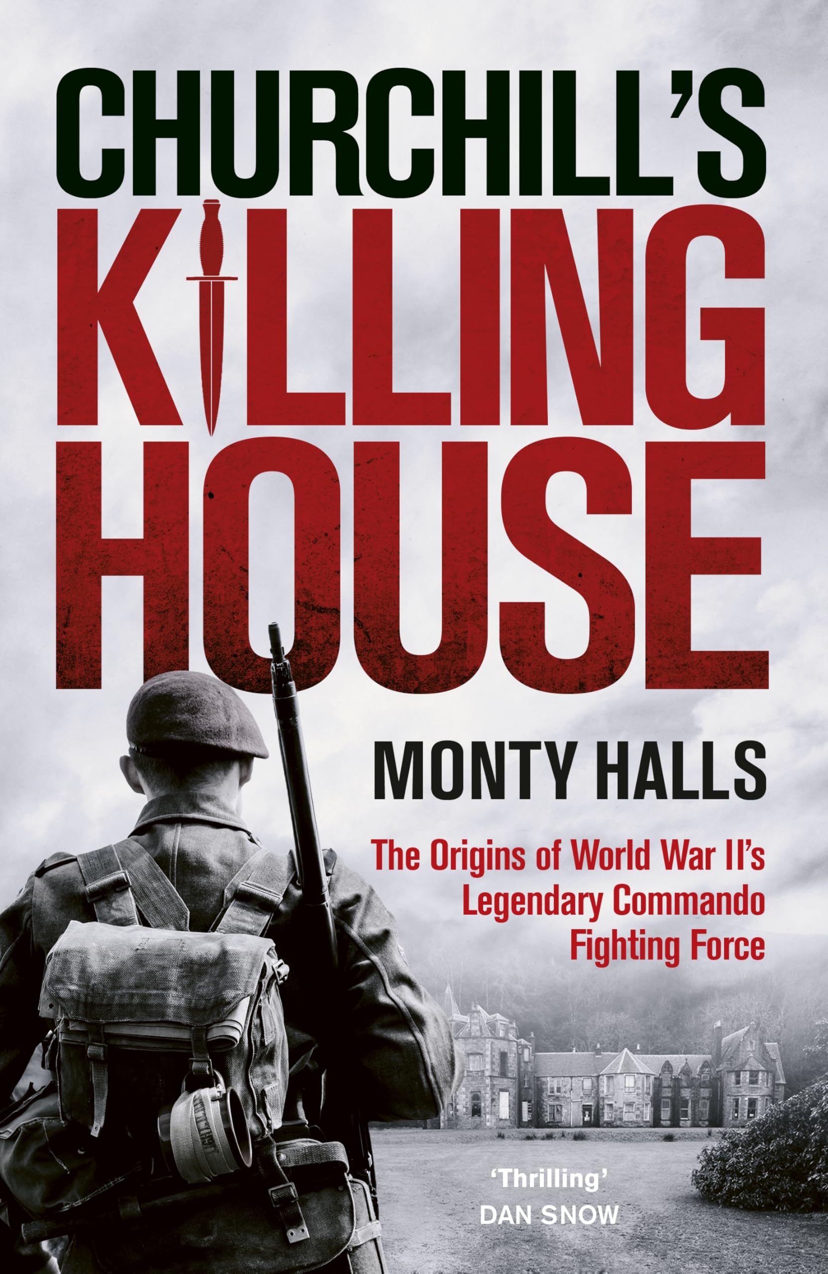 WH Allen Churchill's Killing House - Origins of WWII Commando Training | Halls | Hardcover