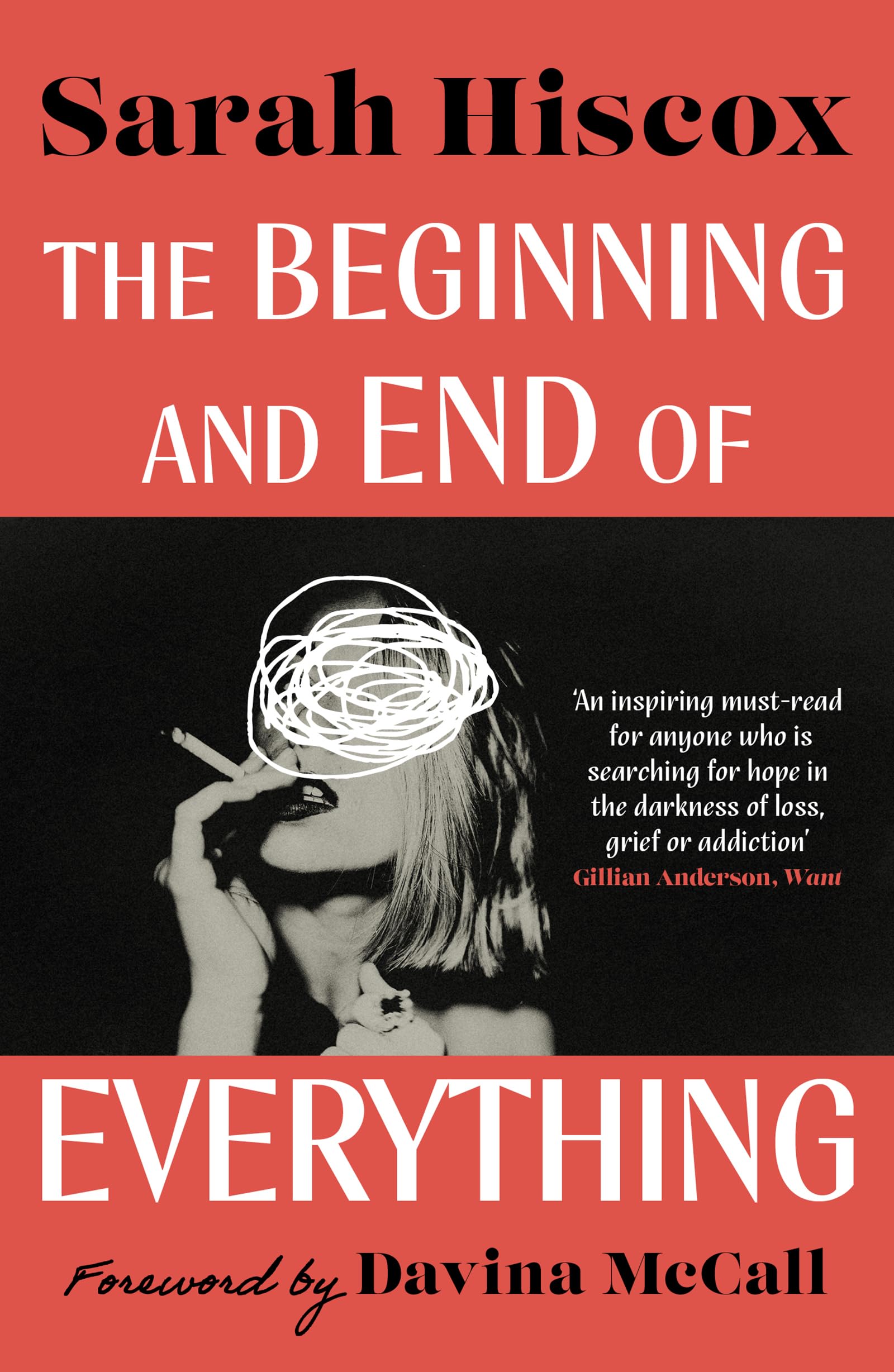 Sarah Hiscox - The Beginning and End of Everything | Paperback Biography 1